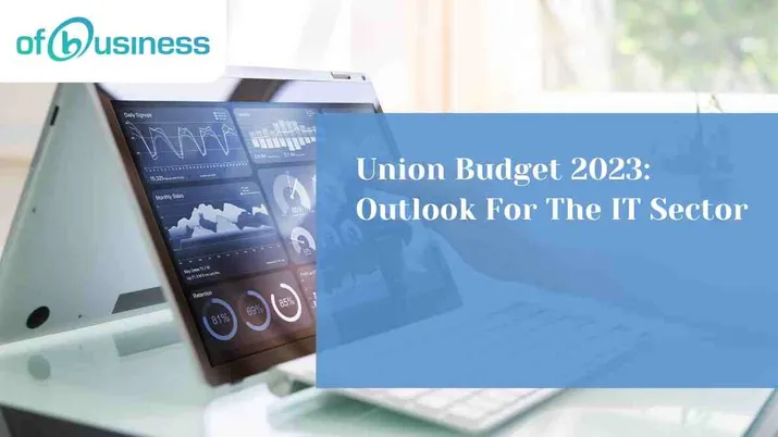 Union Budget 2023: Outlook For The IT Sector