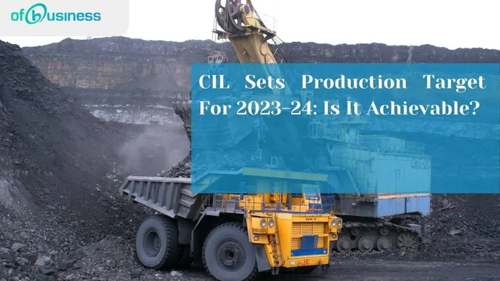 CIL Sets Production Target For 2023-24: Is It Achievable?