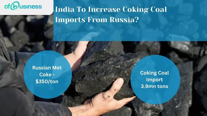 India To Increase Coking Coal Imports From Russia?