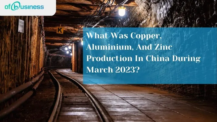 What Was Copper, Aluminium, And Zinc Production In China During March 2023?