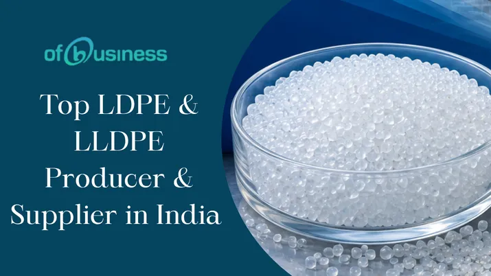 Top LDPE And LLDPE Producers And Suppliers In India, Latest Insights