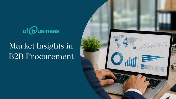 Market Insights in B2B Procurement: A Practical Guide for MSME Buyers