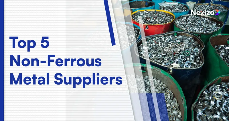 Top 5 Non-Ferrous Metal Suppliers for Industrial Buyers