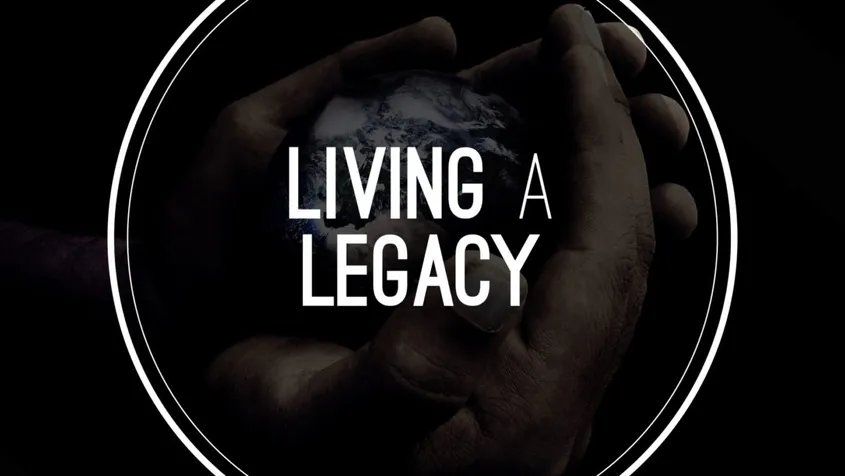 Living a legacy