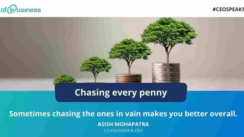 Chasing every penny