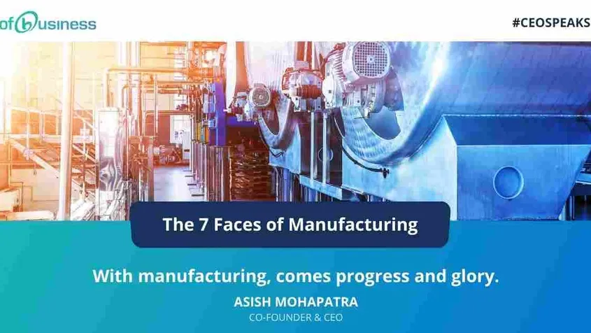 The 7 Faces of Manufacturing