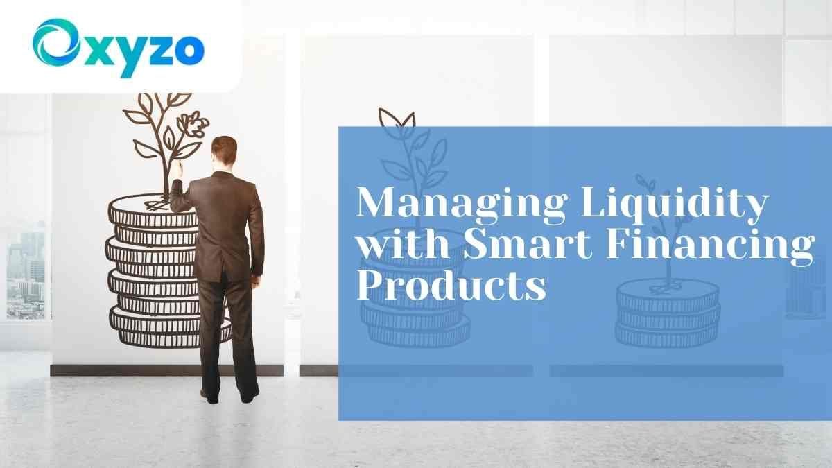 managing-liquidity-with-smart-financing-products