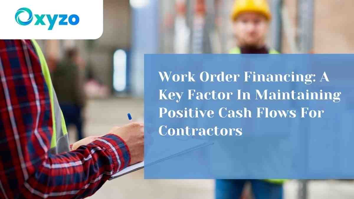 work-order-financing-a-key-factor-in-maintaining-positive-cash-flows-for-contractors