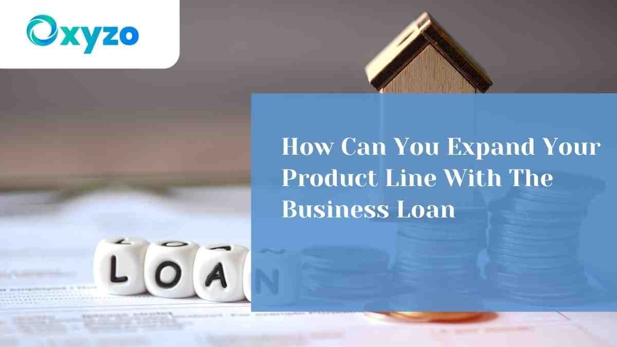 how-can-you-expand-your-product-line-with-the-business-loan