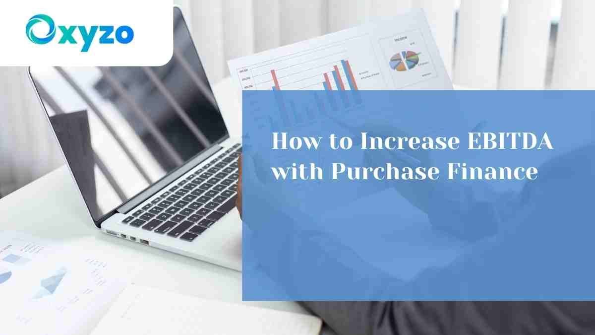 how-to-increase-ebitda-with-purchase-finance