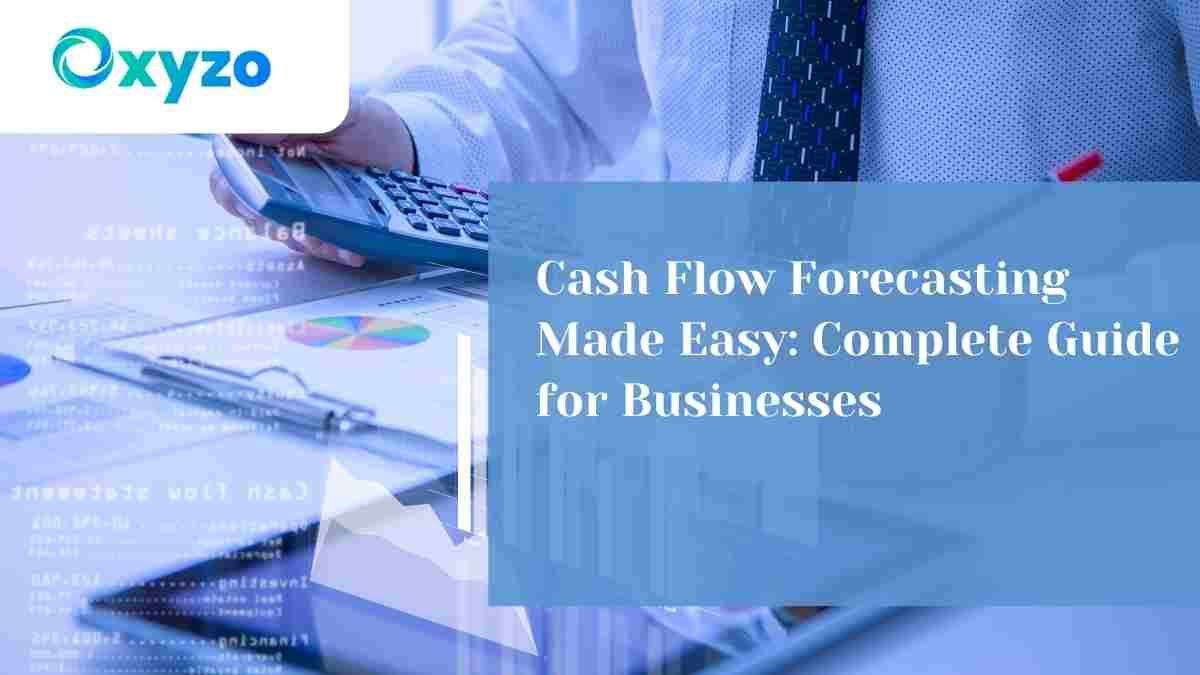 a-comprehensive-guide-on-how-to-forecast-cash-flow-for-your-business