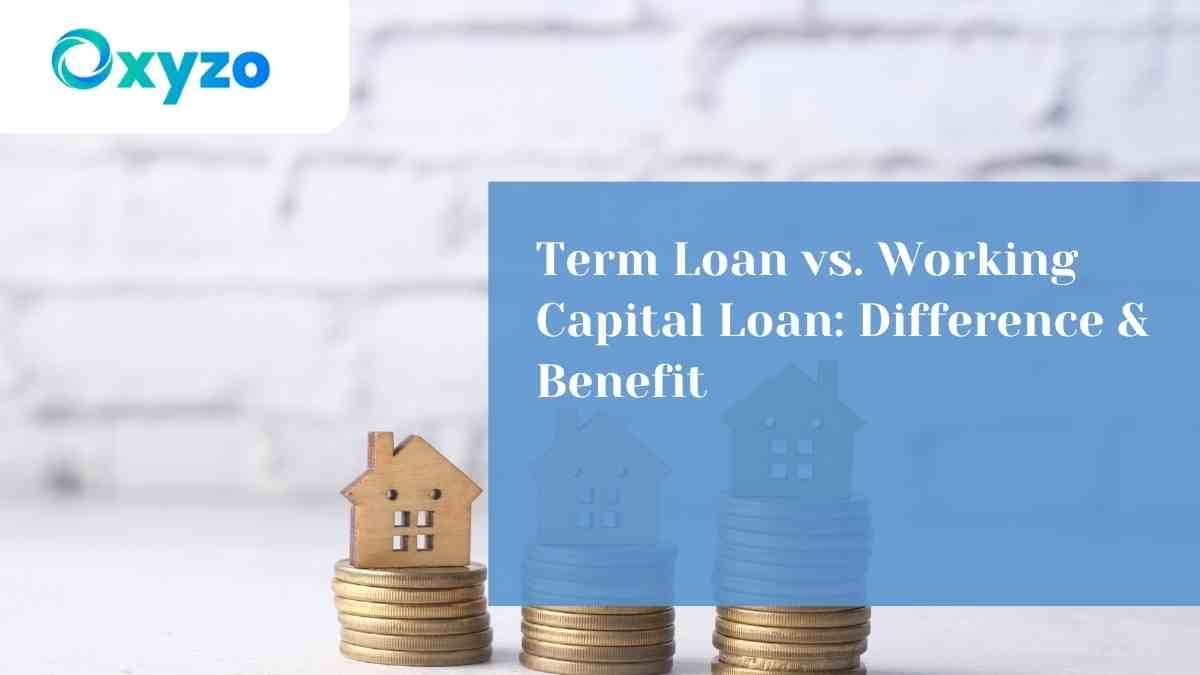 term-loan-vs-working-capital-loan-difference-benefit