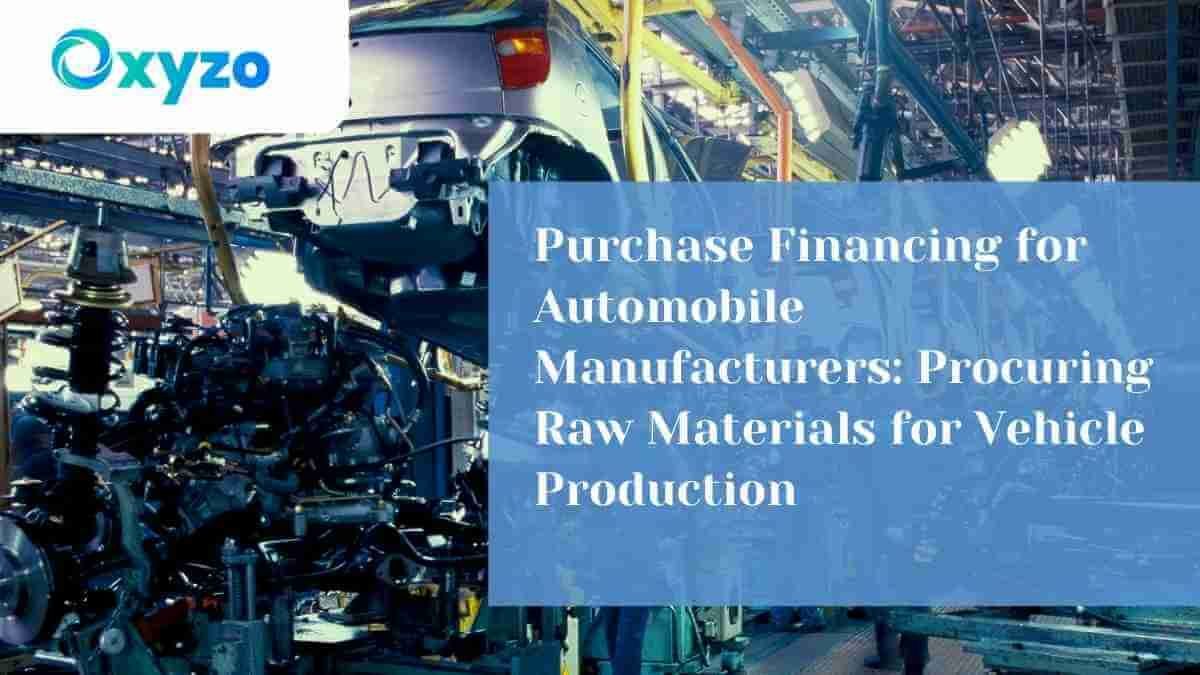 purchase-financing-for-automobile-manufacturers-procuring-raw-materials-for-vehicle-production
