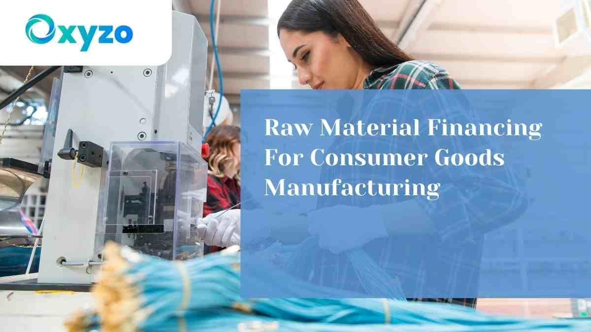 raw-material-financing-for-consumer-goods-manufacturing