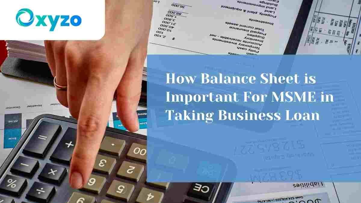 how-balance-sheet-is-important-for-msme-in-taking-business-loan