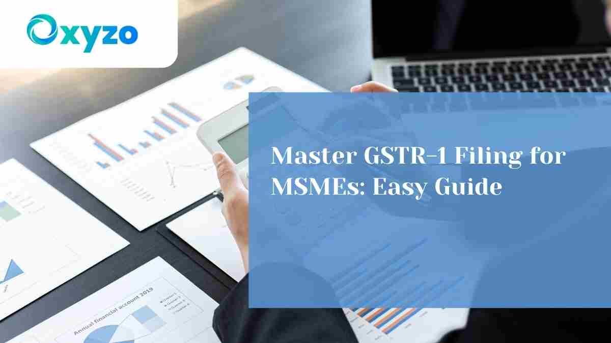 master-gstr-1-filing-for-msmes-easy-guide