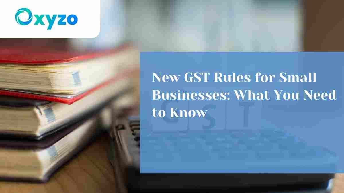 new-gst-rules-for-small-businesses-what-you-need-to-know