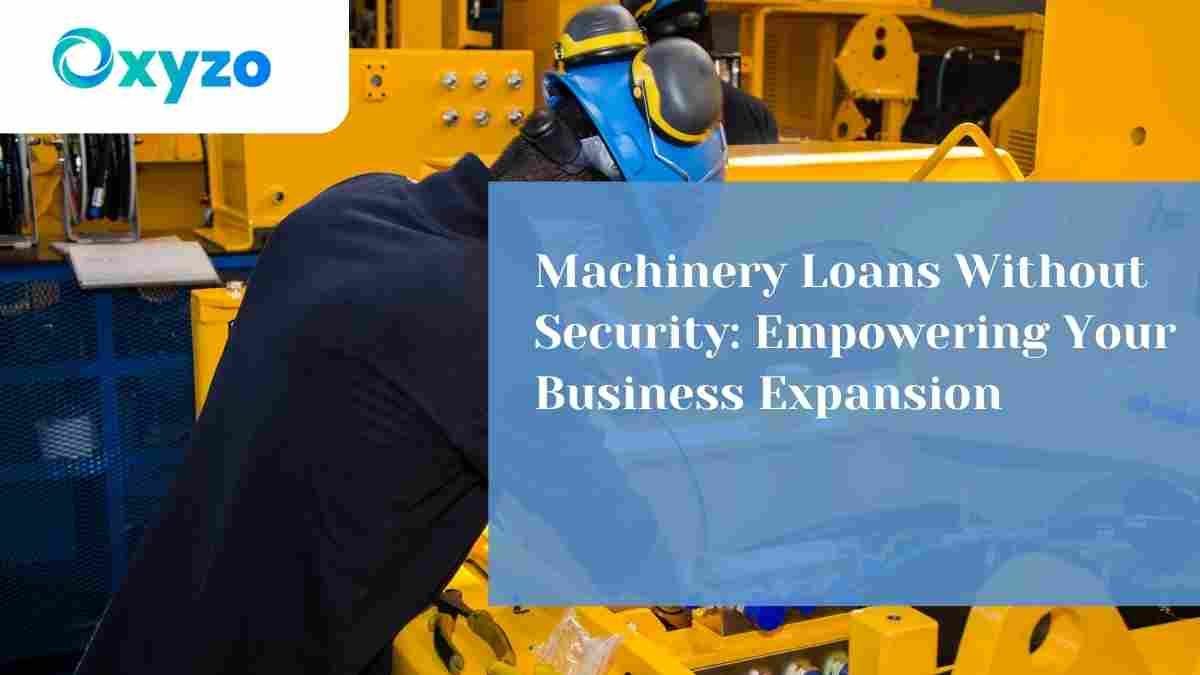 machinery-loans-without-security-empowering-your-business-expansion