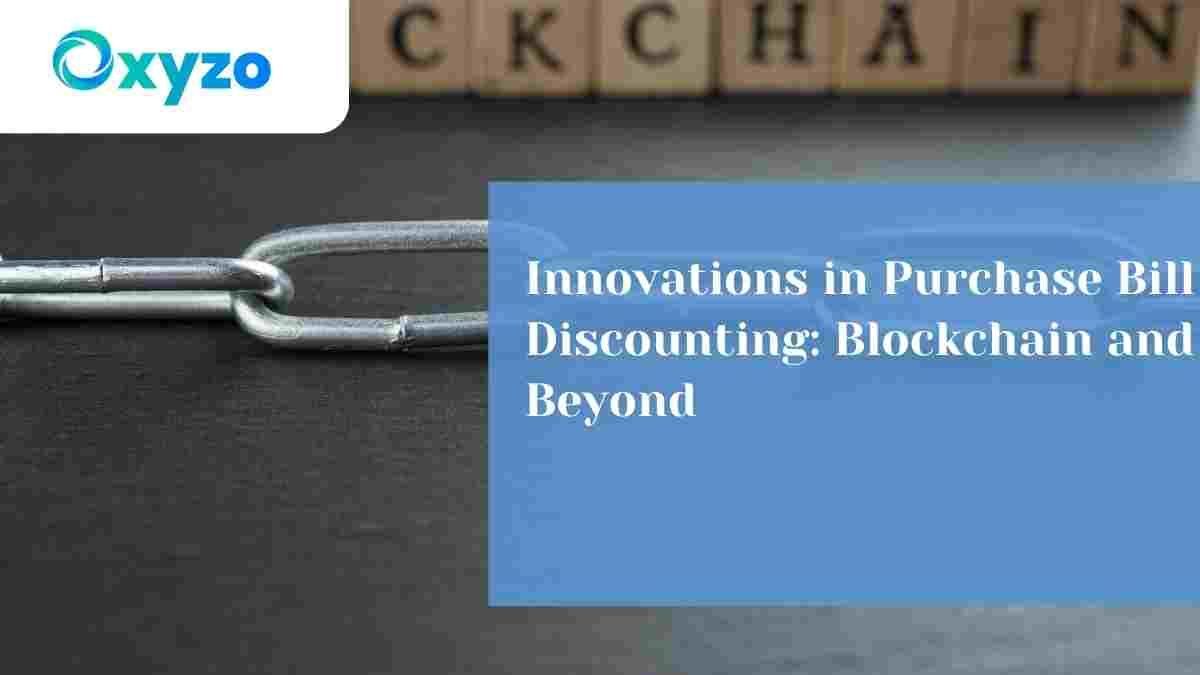 innovations-in-purchase-bill-discounting-blockchain-and-beyond