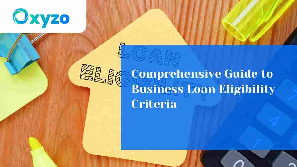 Unlocking the Door to Business Growth: A Comprehensive Guide to Business Loan Eligibility