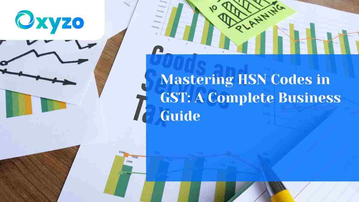 HSN Codes in GST A Comprehensive Guide for Businesses